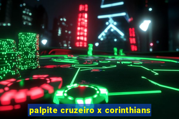 palpite cruzeiro x corinthians